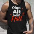 Ohne Alt Kein Halt Choir Singer Tank Top Geschenke für Ihn