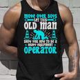 Old Man Heavy Equipment Operator Occupation Tank Top Gifts for Him