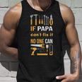 If Papa Can't Fix It Noe Can Tank Top Gifts for Him