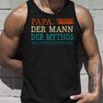 Papa Der Mann Mythos Schlechte Einflussatertag Geschenk Tank Top Geschenke für Ihn