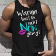 Warum Hast Du Nicht Nein Gesagt Tank Top Geschenke für Ihn