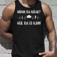 Warum Ich Koche Weil Ich Es Kann Koch Hobby Cook Heartbeat S Tank Top Geschenke für Ihn