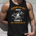 Warum Ich Mit Akkufahre Tank Top Geschenke für Ihn