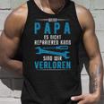 Wenn Papa Es Nicht Reparieren Kann Sind Wirerloren German Langu S Tank Top Geschenke für Ihn