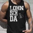 Worth Isch Da Mein Arbeitsamt War Fleissig Schmarotzer Tank Top Geschenke für Ihn