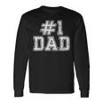 1 Dad Best Dad Fathers Day Number One Dad Long Sleeve T-Shirt Gifts ideas