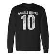 10 Double Digits 10 Year Old 10Th Birthday Ten Bday Long Sleeve T-Shirt Gifts ideas