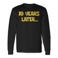 10 Years Later Millennial Gen Alpha 10Th Birthday Long Sleeve T-Shirt Gifts ideas