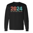 2024 Say What Again I Dare You 2024 New Year Goals Long Sleeve T-Shirt Gifts ideas