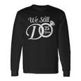 We Still Do 25 Years Couple 25Th Wedding Anniversary Long Sleeve T-Shirt Gifts ideas