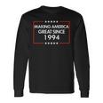 30Th Birthday Making America Great Since 1994 Long Sleeve T-Shirt Gifts ideas