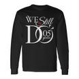 We Still Do 5 Years Couple 5Th Wedding Anniversary Long Sleeve T-Shirt Gifts ideas