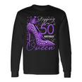 50 Year Old High Heels Stepping Into My 50Th Birthday Long Sleeve T-Shirt Gifts ideas