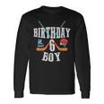 6 Geburtstag Junge Eishockey 6 Jahre Alt Geburtstag Squad Party Langarmshirts Geschenkideen