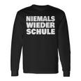 Abschluss Schule Niemals Wieder Schule Abschlussfahrt Abi Langarmshirts Geschenkideen