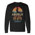 Abuelo The Man The Myth The Legend Retro Vintage Abuelo Long Sleeve T-Shirt Gifts ideas