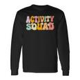 Activity Assistant Squad Team Professionals Week Director Long Sleeve T-Shirt Gifts ideas
