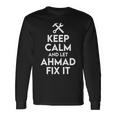 Ahmad Handyman Birthday Name Personalized Ahmad Mechanic Long Sleeve T-Shirt Gifts ideas