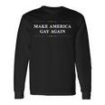 Make American Gay Again Gay Pride Month Long Sleeve T-Shirt Gifts ideas