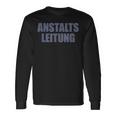 Anstaltleitung Sayings Anstaltleitung Langarmshirts Geschenkideen