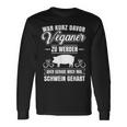 Anti-Vegan Saying Pig Gehabt Fleischfresser Langarmshirts Geschenkideen