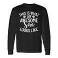 This Is What An Awesome Son Looks Like Son Long Sleeve T-Shirt Gifts ideas