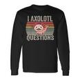 I Axolotl Preguntas Retroinatge Divertido Lindo Axolotl Camiseta de manga larga Ideas de regalos