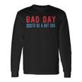 Bad Day To Be A Hot Dog Long Sleeve T-Shirt Gifts ideas
