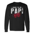 Bald Wird Papi Est 2025 Wieder Zum Neuen Papa Onkel Befördert Langarmshirts Geschenkideen