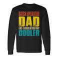 Batch Operator Dad Like A Regular Dad But Cooler Long Sleeve T-Shirt Gifts ideas