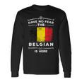 BelgiumHave No Fear Belgian Is Here Belgie Roots Long Sleeve T-Shirt Gifts ideas