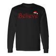 Believe Christmas Believe Santa Long Sleeve T-Shirt Gifts ideas