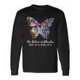 We Believe In Miracles Fight In All Color Support The Cancer Long Sleeve T-Shirt Gifts ideas