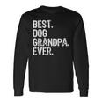 Best Dog Grandpa Ever Cool Camiseta de manga larga Ideas de regalos