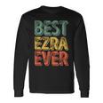 Best Ezra Ever Personalized First Name Ezra Long Sleeve T-Shirt Gifts ideas