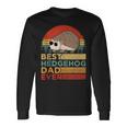 Best Hedgehog Dad Ever Vintage Hedgehog Father's Day Long Sleeve T-Shirt Gifts ideas