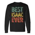 Best Isaac Ever Personalized First Name Isaac Long Sleeve T-Shirt Gifts ideas