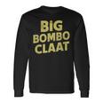 Big Bomboclaat Jamaica Meme Saying Long Sleeve T-Shirt Gifts ideas