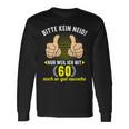 Bitte Kein Neid Weil Ich Mit 60 So Gut Aussehe 60Geburtstag Langarmshirts Geschenkideen