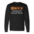 Black History Doctor Of Social Work Graduation Long Sleeve T-Shirt Gifts ideas