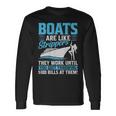 Boats Are Like Strippers They Won't Work Until You Boating Long Sleeve T-Shirt Gifts ideas