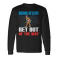 Boom Bitch Get Out The Way Retro 4Th Of July Patriotic Long Sleeve T-Shirt Gifts ideas