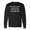 Boss Makes A Dollar I Make A Dime Work Reform Movement Long Sleeve T-Shirt Gifts ideas