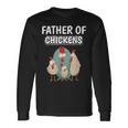 Boys Hen Dad Father's Day Father Of Chickens Long Sleeve T-Shirt Gifts ideas