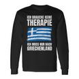 Brauche Keine Therapie Ich Muss Nur Nach Greece Langarmshirts Geschenkideen