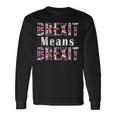 Brexit Means Brexit Quotes British Empire Uk Vintage Long Sleeve T-Shirt Gifts ideas