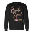 Bride Squad Bridal Shower Bridesmaid Wedding Party Long Sleeve T-Shirt Gifts ideas