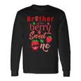 Brother Of The Berry Sweet One Strawberry First Birthday Long Sleeve T-Shirt Gifts ideas