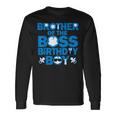 Brother Of The Boss Birthday Boy Baby Family Party Decor Long Sleeve T-Shirt Gifts ideas