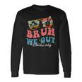 Bruh We Out Last Day Of School Lunch Lady Summer Long Sleeve T-Shirt Gifts ideas